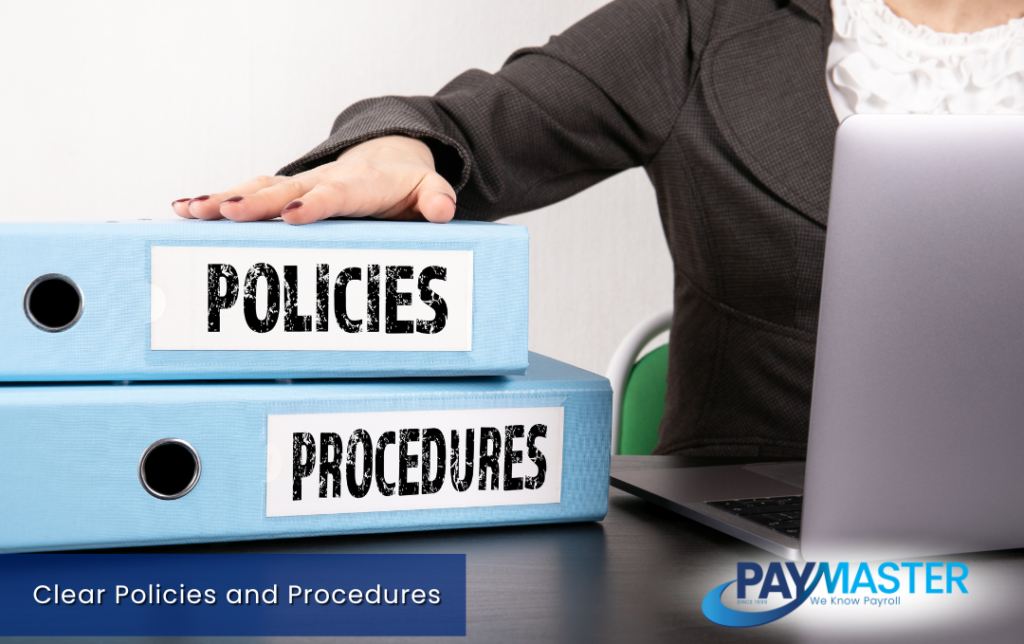 Clear Policies and Procedures