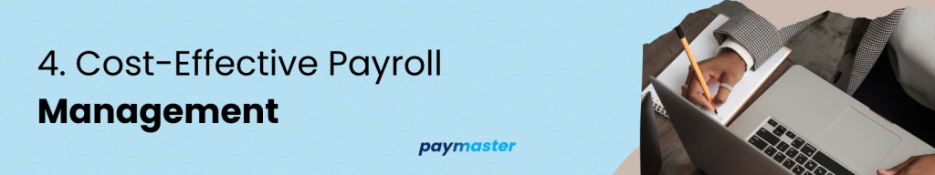 4. Cost-Effective Payroll Management