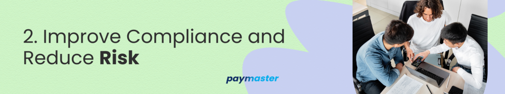 2. Improve Compliance and Reduce Risk