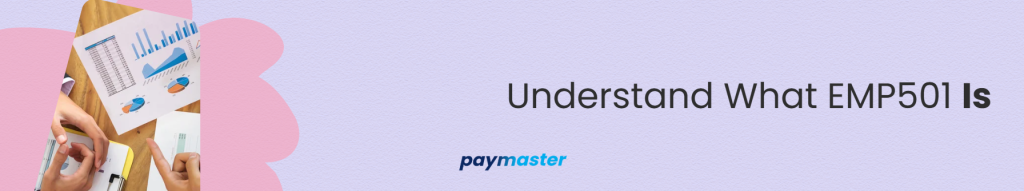 Understand What EMP501 Is