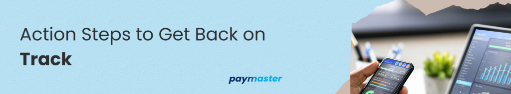 Action Steps to Get Back on Track