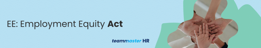 2. EE: Employment Equity Act and Recruitment Compliance
