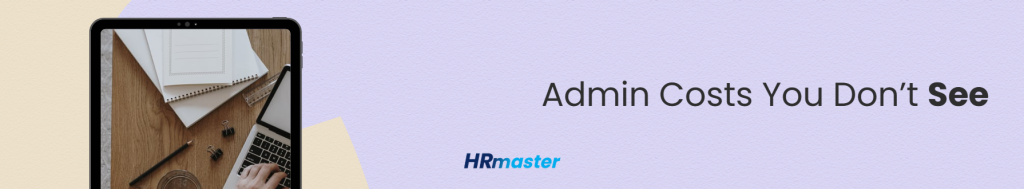 Admin Costs You Don’t See