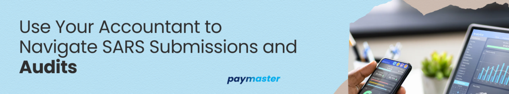 4. Partnering with an Accountant: Use Your Accountant to Navigate SARS Submissions and Audits