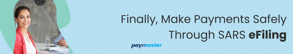 4. Finally, Make Payments Safely Through SARS eFiling South Africa